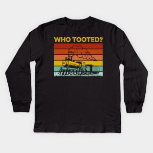 Who Tooted Funny Train Lover Cute Model Railroad Conductor Kids Long Sleeve T-Shirt